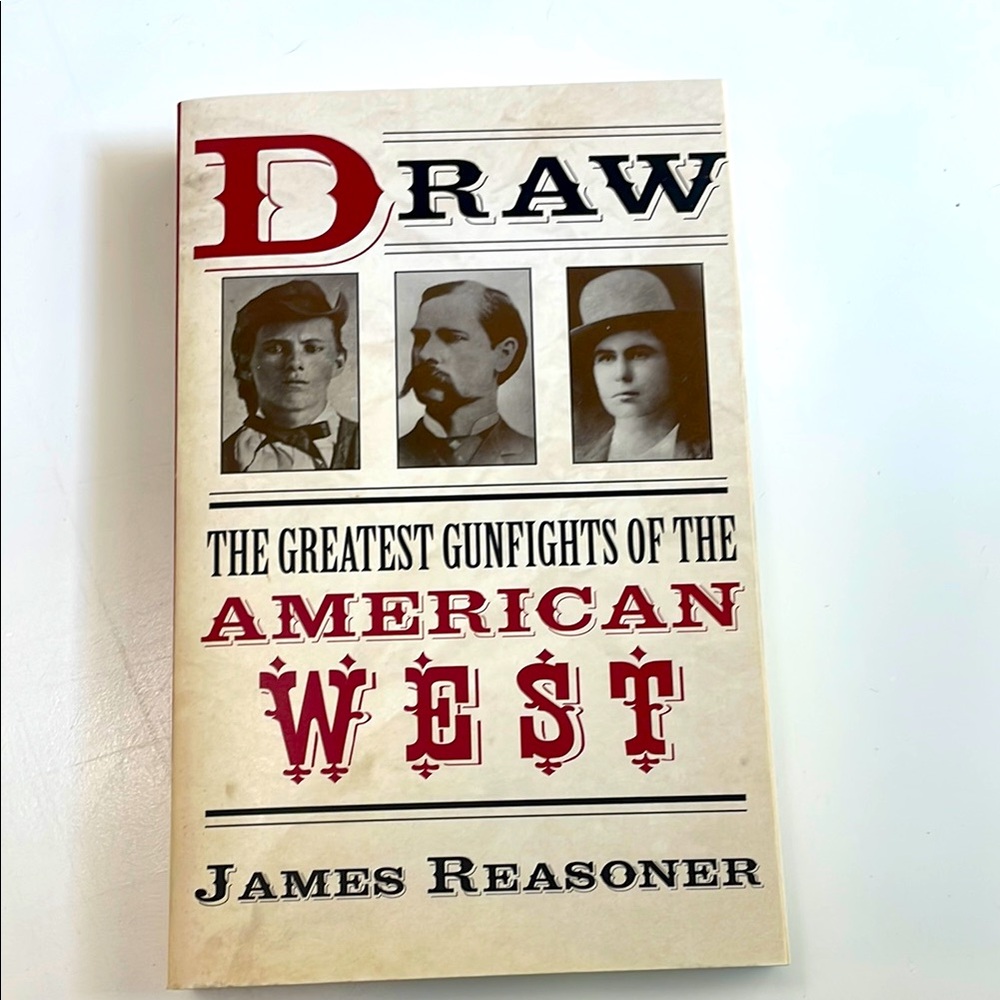 Draw: The Greatest Gunfights of the American West Book